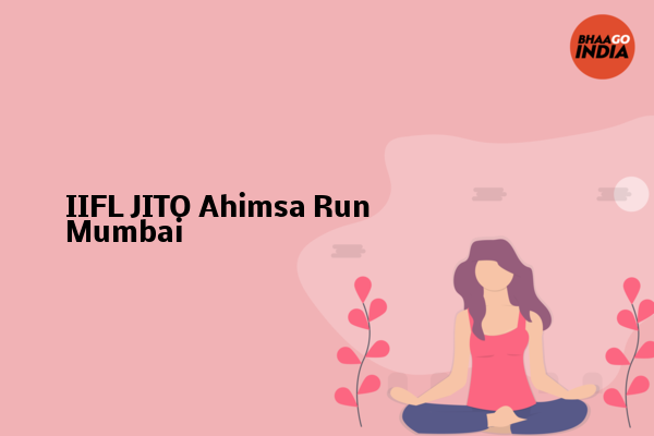 Cover Image of Event organiser - IIFL JITO Ahimsa Run Mumbai | Bhaago India